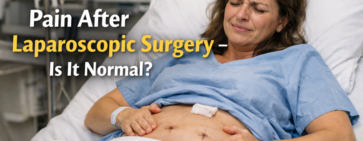 Find recovery guidance from Dr. Sandhya Bade for managing pain after laparoscopic surgery